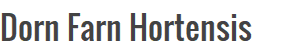 Dorn Farn Hortensis