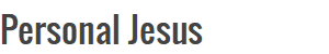 Personal Jesus